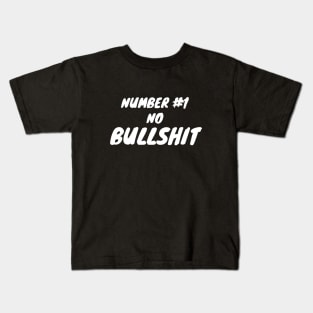 Number one no bullshit Kids T-Shirt